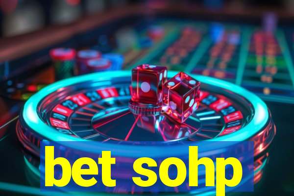 bet sohp